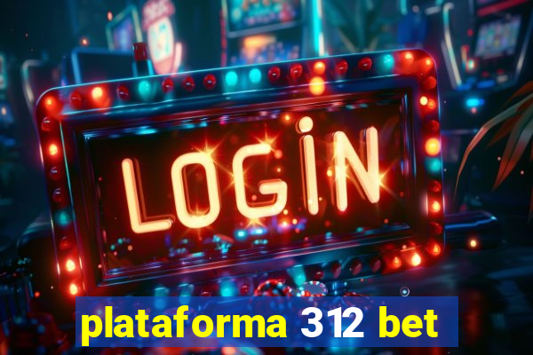 plataforma 312 bet